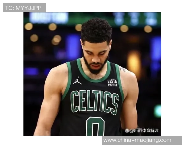 杰森塔图姆领衔波士顿凯尔特人队重返巅峰的奋斗之路与未来展望